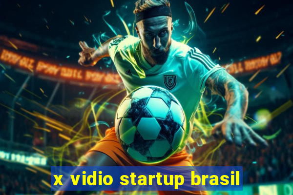 x vidio startup brasil